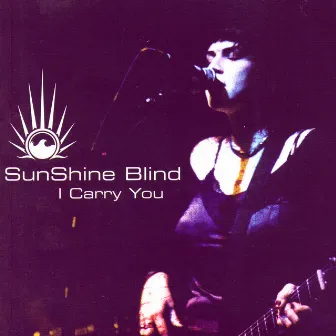 I Carry You by Sunshine Blind