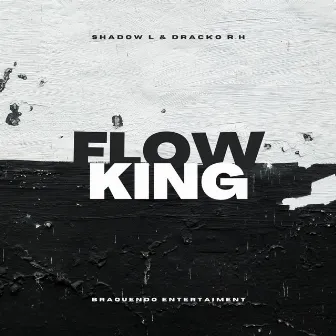 Flow King by Shadow L