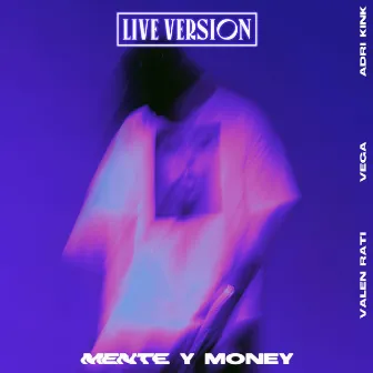 Mente Y Money (Live Version) by Valen Rati