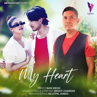 My Heart by Bani Medhi