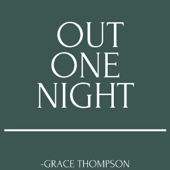 Out One Night by Grace Thompson