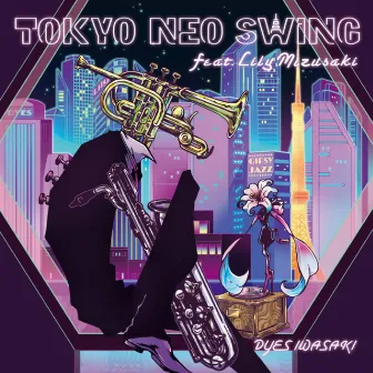 TOKYO NEO SWING by DYES IWASAKI