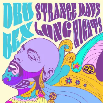 Strange Days, Long Nights by Dru Bex