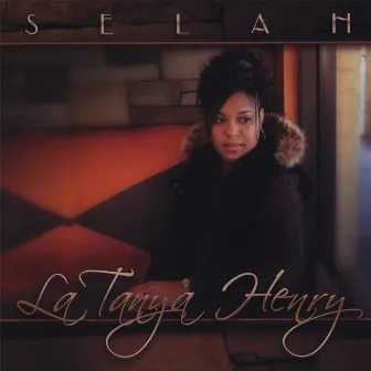 Selah by LaTanya Henry