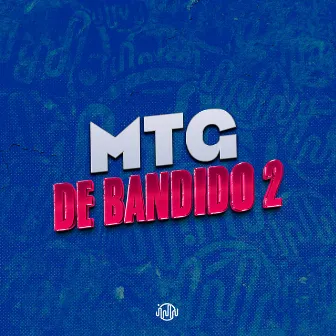 MTG DE BANDIDO 2 by DJ CARLINHOS