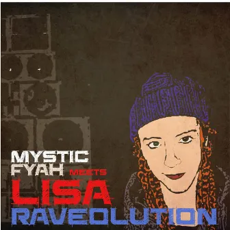 Raveolution by Mystic Fyah