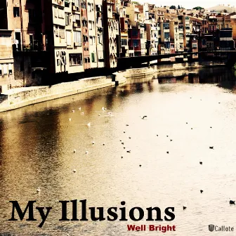 My Illusions EP by Well Bright