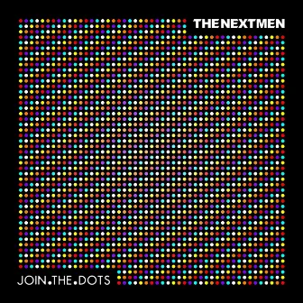 Join the Dots by The Nextmen