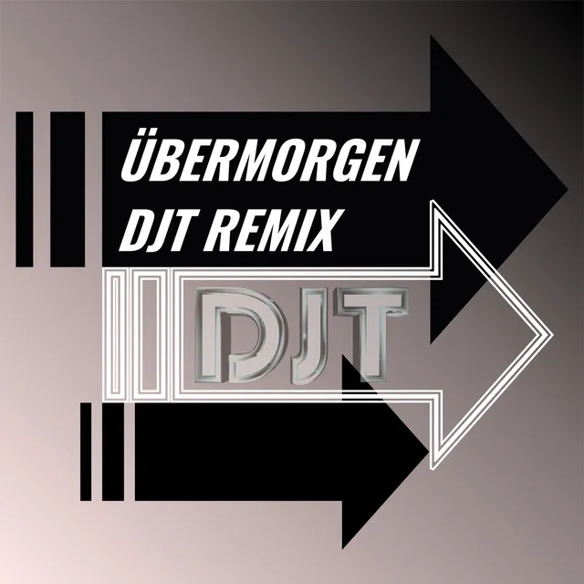 Übermorgen - DJT Remix