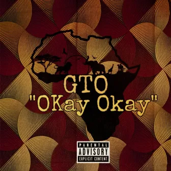 Okay Okay by GTO