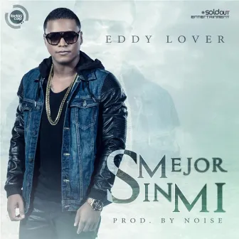 Mejor Sin Mi by Eddy Lover