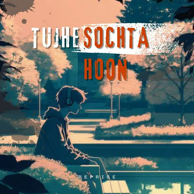 Tujhe Sochta Hoon - Reprise