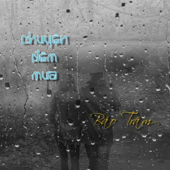 Chuyện Đêm Mưa by Bảo Trâm