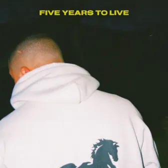 Five Years to Live by JTM