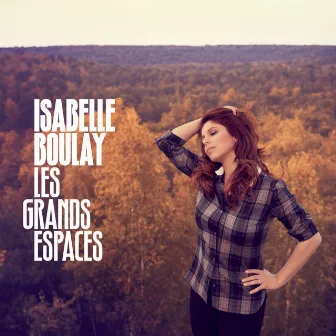 Les grands espaces by Isabelle Boulay