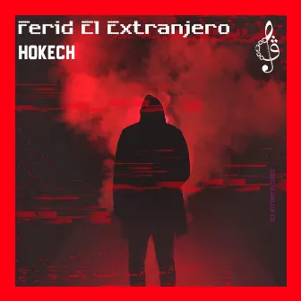 Hokech by Ferid el Extranjero