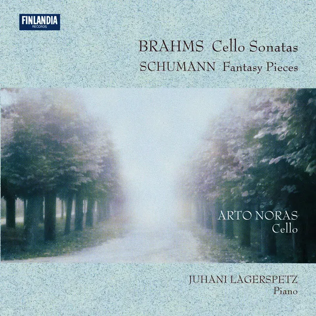 Brahms : Cello Sonatas - Schumann : Fantasy Pieces