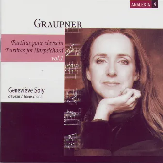 Graupner: Partitas for Harpsichord Vol.1 by Geneviève Soly