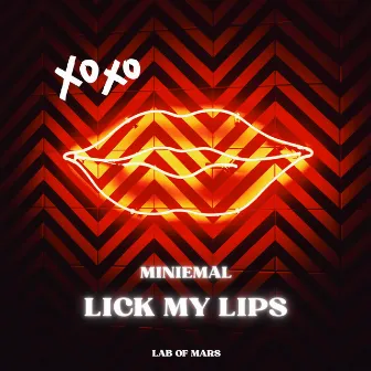 Lick My Lips (Radio Edit) by Miniemal