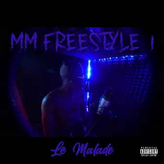 MM Freestyle #1 by Le Malade