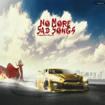 No More Sad Songs by VaughnBornFamous