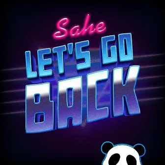 Let's Go Back by Sahe