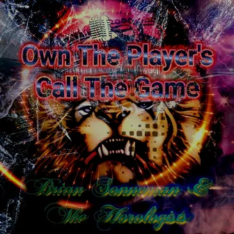 Own The Player's Call The Game by Brian Sonneman