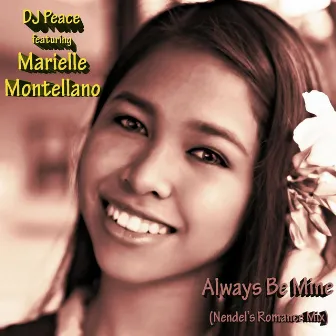 Always Be Mine (Nendel's Romance Mix) [feat. Marielle Montellano] by DJ Peace