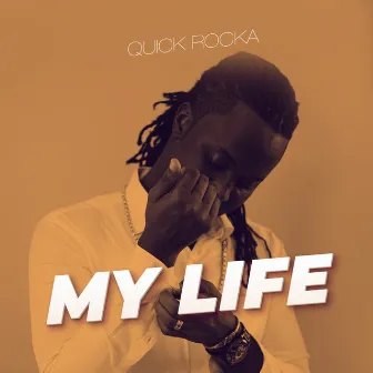 My Life by Quick Rocka