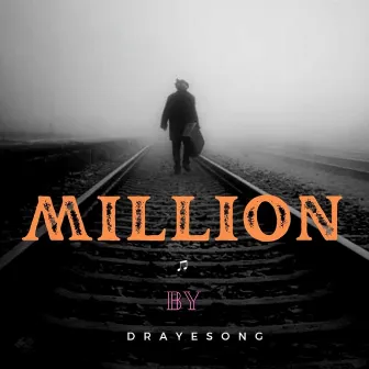 Million by Drayesong