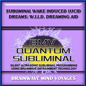 Subliminal Wake Induced Lucid Dreams WILD Dreaming Aid by Brainwave Mind Voyages