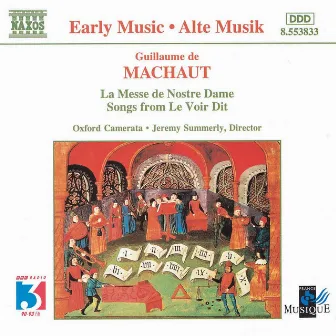 Machaut: Messe De Nostre Dame (La) / Le Voir Dit by Guillaume de Machaut