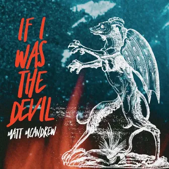 If I Was the Devil by Matt McAndrew