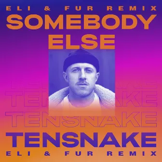 Somebody Else (Eli & Fur Remix) by Boy Matthews