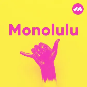 Monolulu by Magniz