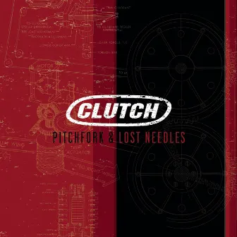 Pitchfork & Lost Needles by Clutch