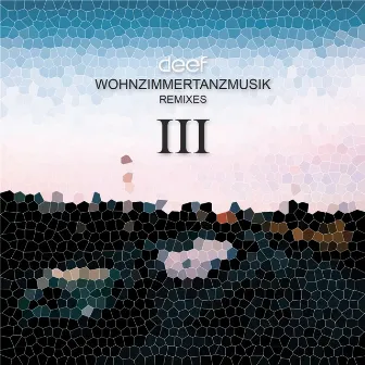 Wohnzimmertanzmusik Remixes, Pt. 3 by deef