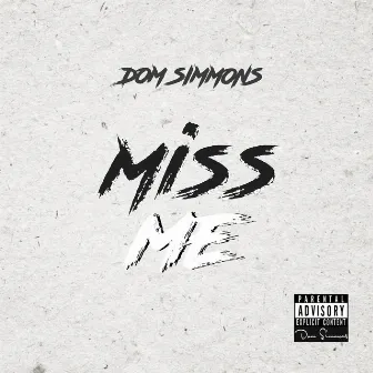 Miss Me by Dom Simmons