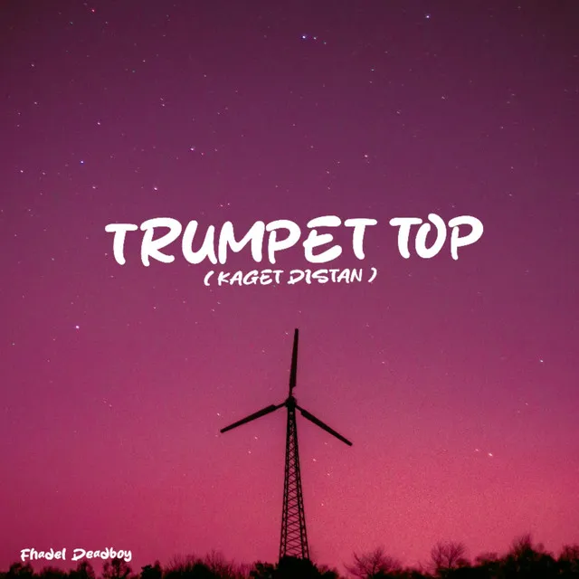 TRUMPET TOP (Kaget Distan)