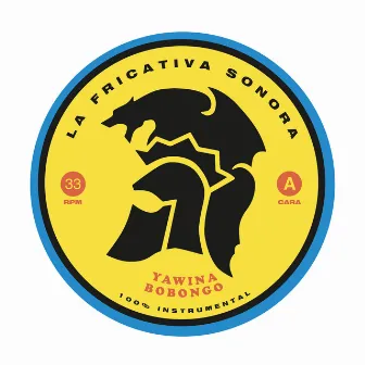 Yawina Bobongo by La Fricativa Sonora