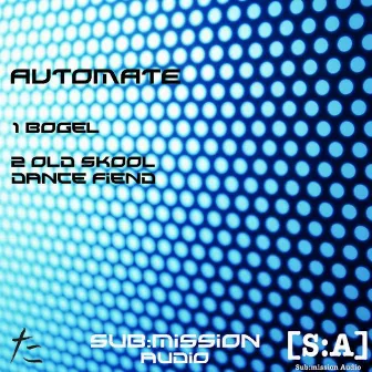 Bogel/Oldskool Dance Fiend by Automate