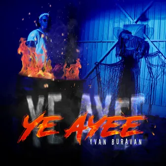 Ye Ayee by Yvan Buravan