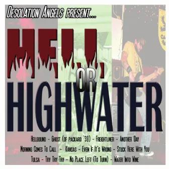 Hell or Highwater by Desolation Angels