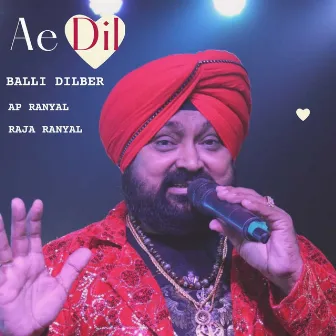 Ae Dil by Raja Ranyal