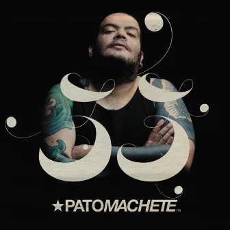 33 by Pato Machete