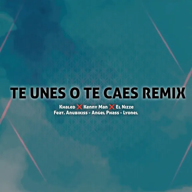 Te Unes o Te Caes - Remix