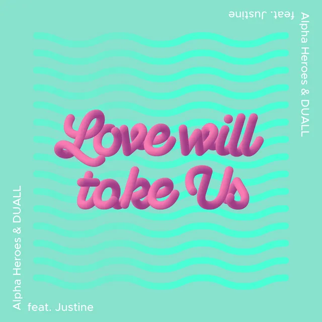 Love Will Take Us