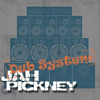 Dub System by Jah Pickney