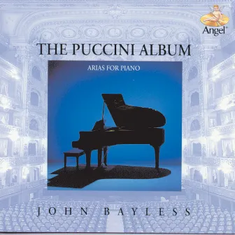 The Puccini Album: Arias For Piano by John Bayless