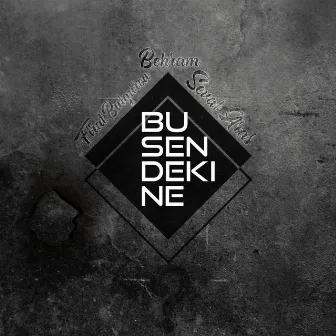 Bu Sendeki Ne? by Behram